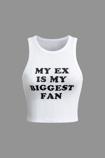 My Ex Is My Biggest Fan Print Tank Top